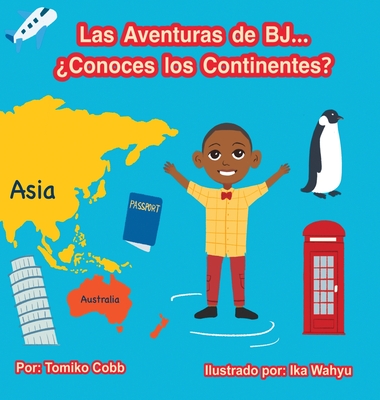 Las Aventuras de BJ...: ¿Conoces los Continentes? - Tomiko Cobb