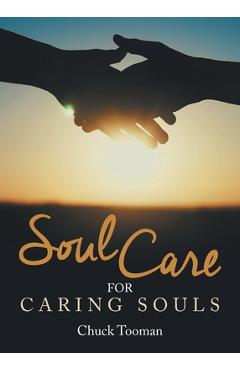 Coperta cărții 'Soul Care for Caring Souls - Chuck Tooman'