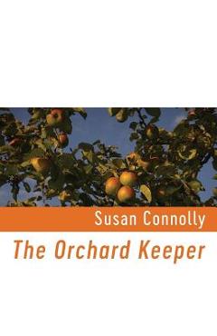 Coperta cărții 'The Orchard Keeper - Susan Connolly'