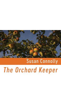 Coperta cărții 'The Orchard Keeper - Susan Connolly'