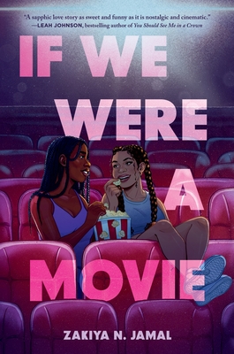 If We Were a Movie - Zakiya N. Jamal