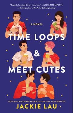 Poza produsului Time Loops & Meet Cutes - Jackie Lau