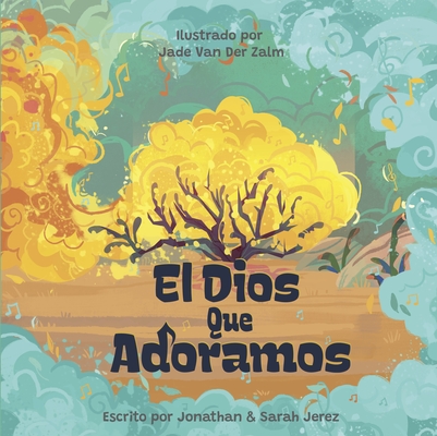 El Dios Que Adoramos - Jonathan Jerez