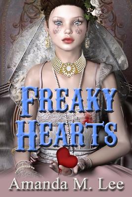Freaky Hearts - Amanda M. Lee