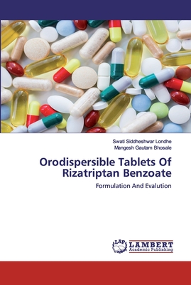 Orodispersible Tablets Of Rizatriptan Benzoate - Swati Siddheshwar Londhe