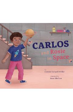 Poza produsului Carlos and Rosie in Space - Connie Colwell Miller