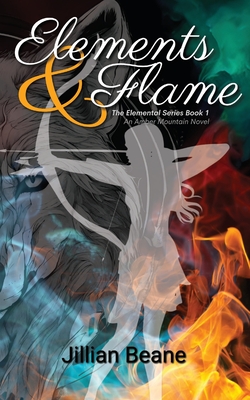 Coperta cărții 'Elements & Flame: An Amber Mountain Novel - Jillian Beane'