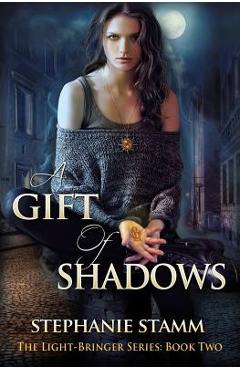 Coperta cărții 'A Gift of Shadows - Stephanie Stamm'