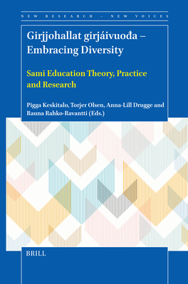 Girjjohallat Girjáivuođa - Embracing Diversity: Sami Education Theory, Practice and Research - Pigga Keskitalo