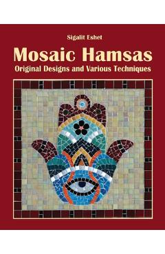 Coperta cărții 'Mosaic Hamsas: Original Designs and Various Techniques - Sigalit Eshet'