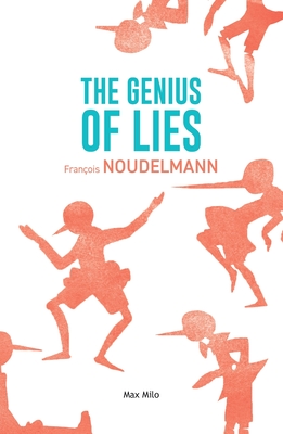 The Genius of Lies - François Noudelmann