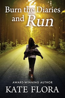 Coperta cărții 'Burn the Diaries and Run - Kate Flora'