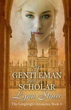Coperta cărții 'A Gentleman and a Scholar - Lynn Shurr'