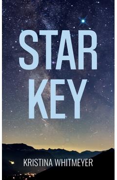 Coperta cărții 'Star Key - Kristina Whitmeyer'