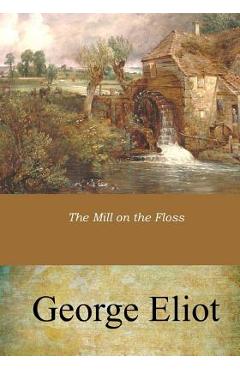Poza produsului The Mill on the Floss - George Eliot