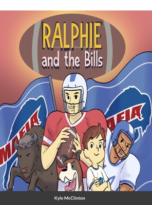 Ralphie and the Bills - Kyle Mcclinton