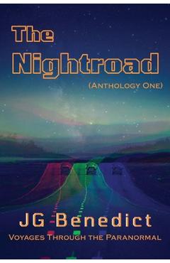 Coperta cărții 'The Nightroad, Anthology One - J. G. Benedict'