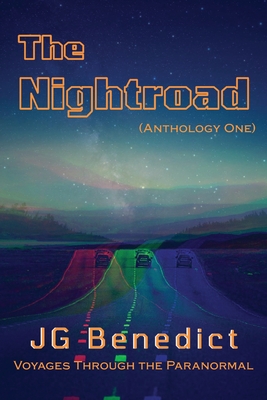 Coperta cărții 'The Nightroad, Anthology One - J. G. Benedict'