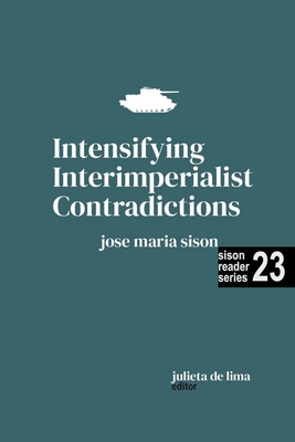 Coperta cărții 'Intensifying Interimperialist Contradictions - Jose Maria Sison'