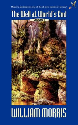 The Well at the World's End - William Morris