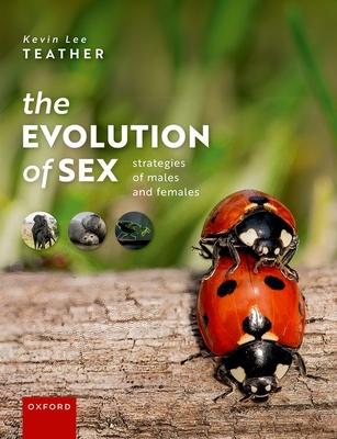 Coperta cărții 'The Evolution of Sex: Strategies of Males and Females - Kevin Lee Teather'