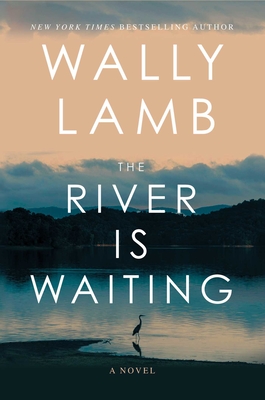 The River Is Waiting - Wally Lamb