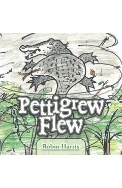 Coperta cărții 'Pettigrew Flew - Robin Harris'