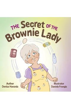 Coperta cărții 'The Secret of the Brownie Lady - Denisa Hanania'