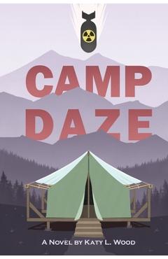 Coperta cărții 'Camp Daze - Katy L. Wood'