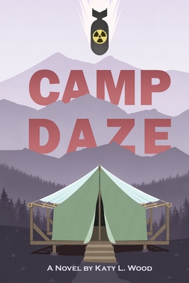 Camp Daze - Katy L. Wood