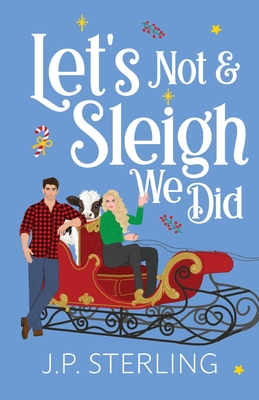 Coperta cărții 'Let's Not & Sleigh We Did - J. P. Sterling'