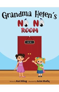 Coperta cărții 'Grandma Helen's No No Room - Kari Kling'