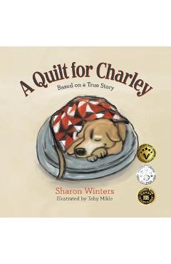 Coperta cărții 'A Quilt for Charley: Based on a True Story - Sharon Winters'