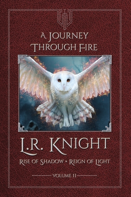 A Journey through Fire - L. R. Knight