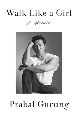 Walk Like a Girl: A Memoir - Prabal Gurung