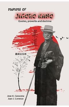 Coperta cărții 'Maxims of Jigoro Kano - Judo (English) - Jose A. Caracena'