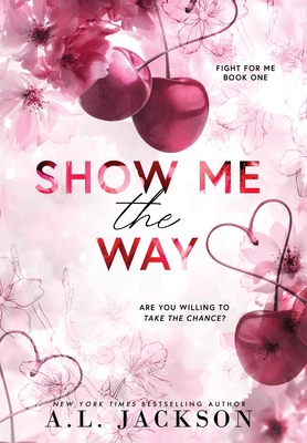 Show Me the Way (Hardcover) - A. L. Jackson
