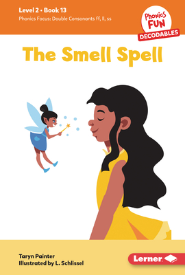 Coperta cărții 'The Smell Spell: Book 13 - Taryn Painter'