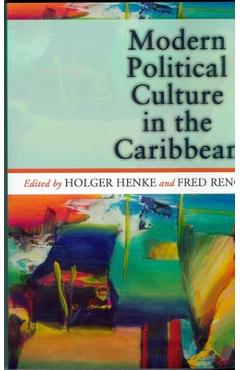 Coperta cărții 'Modern Political Culture in the Caribbean - Holger Henke'