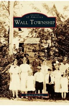 Coperta cărții 'Wall Township - Richard Napoliton'