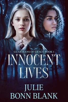 Coperta cărții 'Innocent Lives: Guardians of Grace, Book 1 - Julie Bonn Blank'