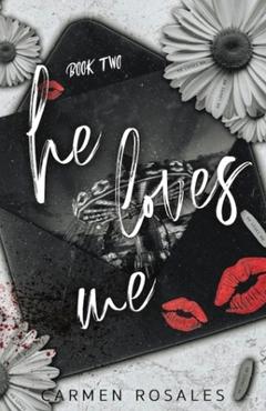 Poza produsului He Loves Me (Book Two) - Carmen Rosales