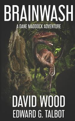 Brainwash: A Dane Maddock Adventure - Edward G. Talbot