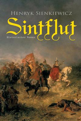 Sintflut (Historischer Roman) - Henryk Sienkiewicz