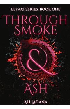 Coperta cărții 'Through Smoke & Ash - Ali Lagana'