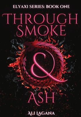 Through Smoke & Ash - Ali Lagana