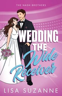 Wedding the Wide Receiver - Lisa Suzanne
