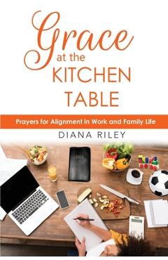 Coperta cărții 'Grace at the Kitchen Table - Diana Riley'