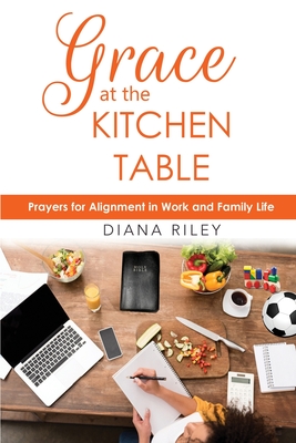 Coperta cărții 'Grace at the Kitchen Table - Diana Riley'