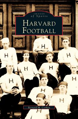 Harvard Football - Bernard M. Corbett
